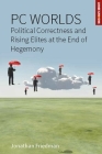 PC Worlds: Political Correctness and Rising Elites at the End of Hegemony (Loose Can(n)Ons #2) By Jonathan Friedman Cover Image