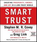 Smart Trust: Creating Posperity, Energy, and Joy in a Low-Trust World By Greg Link, Rebecca R. Merrill, Stephen M.R. Covey, Stephen M.R. Covey (Read by) Cover Image