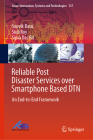 Reliable Post Disaster Services Over Smartphone Based Dtn: An End-To-End Framework (Smart Innovation #137) By Souvik Basu, Siuli Roy, Sipra Das Bit Cover Image