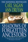 Shadows of Forgotten Ancestors By Carl Sagan, Ann Druyan Cover Image