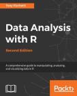 Data Analysis with R - Second Edition: A comprehensive guide to manipulating, analyzing, and visualizing data in R Cover Image