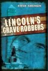 Lincoln's Grave Robbers (Scholastic Focus) Cover Image