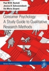 Consumer Psychology: A Study Guide to Qualitative Research Methods By Paul M. W. Hackett, Jessica Schwarzenbach, Uta Maria Jürgens Cover Image