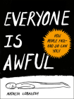 Everyone Is Awful: How People Fail--and So Can You! By Natalya Lobanova Cover Image