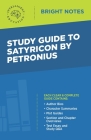 Study Guide to Satyricon by Petronius Cover Image