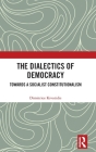 The Dialectics of Democracy: Towards a Socialist Constitutionalism Cover Image