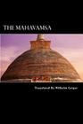 The Mahavamsa: 6th Century BC to 4th Century AD By Alex Struik (Illustrator), Wilhelm Geiger Cover Image