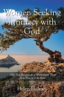 Women Seeking Intimacy with God: Fifty-Two Devotionals of Wisdom and Truth from Women of the Bible Cover Image