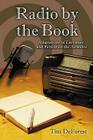 Radio by the Book: Adaptations of Literature and Fiction on the Airwaves By Tim DeForest Cover Image