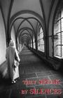 They Speak by Silences By A. Carthusian Cover Image