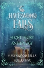 Havenwood Falls Short Story Anthology 2021 By Kristie Cook, Morgan Wylie, Rose Garcia Cover Image