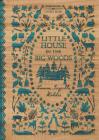 Little House in the Big Woods By Laura Ingalls Wilder Cover Image