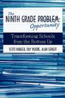 The Ninth Grade Opportunity: Transforming Schools from the Bottom Up By Scott Habeeb Cover Image