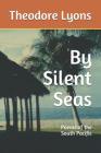 By Silent Seas: Poems of the South Pacific By Theodore Lyons Cover Image