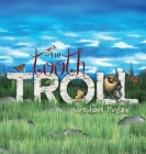 The Tooth Troll (First Story #1) By Stephanie Hoyland, Stephanie Hoyland (Illustrator), Lisa Jascott (Cover Design by) Cover Image