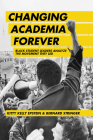 Changing Academia Forever: Black Student Leaders Analyze the Movement They Led By Kitty Kelly Epstein, Bernard Stringer Cover Image
