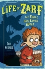 Life of Zarf: The Troll Who Cried Wolf By Rob Harrell Cover Image