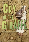 Cry of the Giraffe By Judie Oron, Michael Martchenko (Illustrator) Cover Image