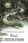 A Different Land By Paul Jennings Cover Image