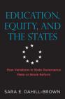 Education, Equity, and the States: How Variations in State Governance Make or Break Reform (Educational Innovations) Cover Image