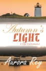 Autumn's Light (Cape End Romance #4) By Aurora Rey Cover Image