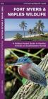 Fort Myers & Naples Wildlife: A Folding Pocket Guide to Familiar Animals of Southwestern Florida Cover Image