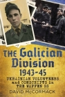 The Galician Division 1943-45 By David McCormack Cover Image
