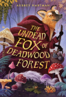 The Undead Fox of Deadwood Forest Cover Image
