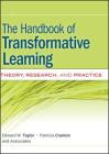 The Handbook of Transformative Learning: Theory, Research, and Practice (Jossey-Bass Higher and Adult Education) Cover Image