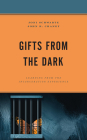 Gifts from the Dark: Learning from the Incarceration Experience (Critical Perspectives on Race) Cover Image