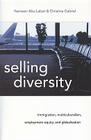 Selling Diversity: Immigration, Multiculturalism, Employment Equity, and Globalization By Yasmeen Abu-Laban, Christina Gabriel Cover Image