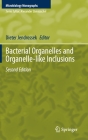 Bacterial Organelles and Organelle-Like Inclusions (Microbiology Monographs #34) Cover Image