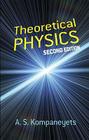 Theoretical Physics (Dover Books on Physics) By A. S. Kompaneyets Cover Image