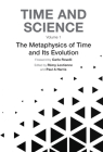 The Time and Science - Volume 1: Metaphysics of Time and Its Evolution By Remy Lestienne (Editor), Paul Harris (Editor), Carlo Rovelli (Foreword by) Cover Image