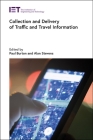 Collection and Delivery of Traffic and Travel Information (Transportation) By Paul Burton (Editor), Alan Stevens (Editor) Cover Image