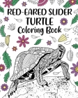 Red-Eared Slider Turtle Coloring Book: Adult Crafts & Hobbies Coloring Books, Floral Mandala Coloring Pages By Paperland Cover Image