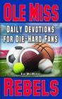 Daily Devotions for Die-Hard Fans Ole Miss Rebels By Ed McMinn Cover Image