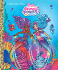 Barbie Mermaid Power Little Golden Book (Barbie) By Golden Books Cover Image