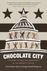 Chocolate City: A History of Race and Democracy in the Nation's Capital By Chris Myers Asch, George Derek Musgrove Cover Image