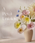 A Petal Unfolds: How to Make Paper Flowers By Susan Beech Cover Image