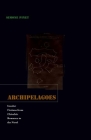 Archipelagoes: Insular Fictions from Chivalric Romance to the Novel By Simone Pinet Cover Image