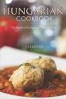 Hungarian Cookbook: The Taste of Hungary in Your Home! By Carla Hale Cover Image