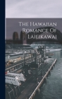 The Hawaiian Romance Of Laieikawai By Anonymous Cover Image