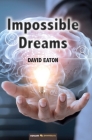 Impossible Dreams By David Eaton Cover Image