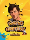 Wayne Gretzky Book for Kids: The biography of the greatest Ice Hockey player of all time for kids, colored pages, Illustrations and activities. By Verity Books Cover Image