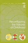 Reconfiguring the Natures of Childhood (Contesting Early Childhood) By Affrica Taylor Cover Image