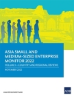 Asia Small and Medium-Sized Enterprise Monitor 2022: Volume I-Country and Regional Reviews By Asian Development Bank Cover Image