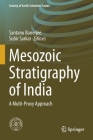 Mesozoic Stratigraphy of India: A Multi-Proxy Approach By Santanu Banerjee (Editor), Subir Sarkar (Editor) Cover Image