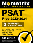 PSAT Prep 2023-2024 - 3 Full-Length Practice Tests, New Digital PSAT Secrets Study Guide with Step-By-Step Video Tutorials: [6th Edition] By Matthew Bowling (Editor) Cover Image