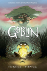 Goblin By Eric Grissom, Will Perkins (Illustrator) Cover Image